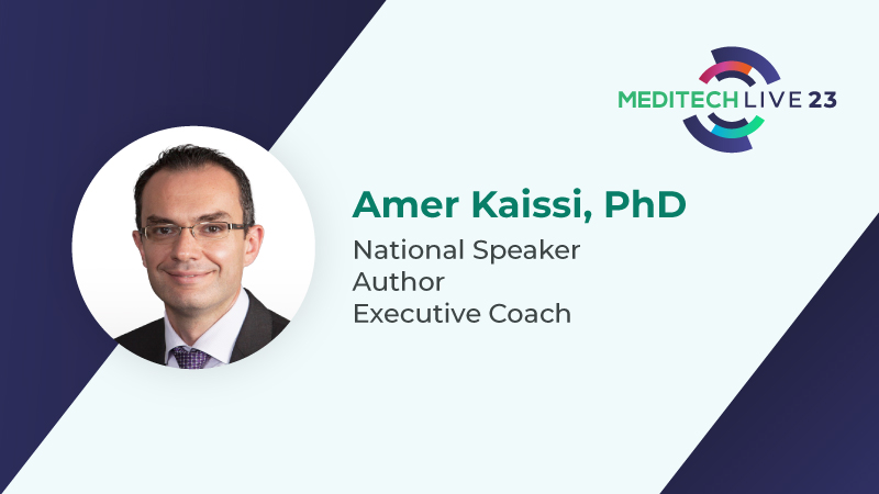 MEDITECH-LIVE23-Amer-Kaissi-Keynote--Blog